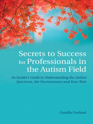 cover image of Secrets to Success for Professionals in the Autism Field